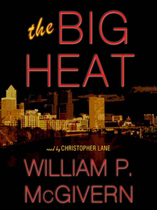 Title details for The Big Heat by William P. McGivern - Available